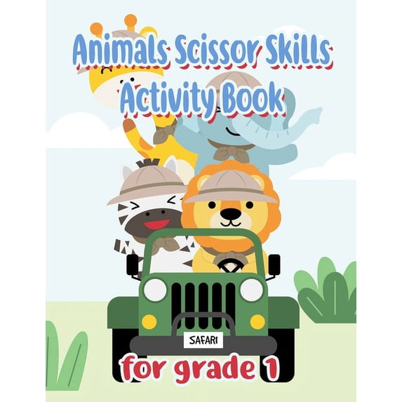 Animals Scissor Skills Activity Book for Grade 1: Scissor Activity Book For 3 Year Old, (Paperback)