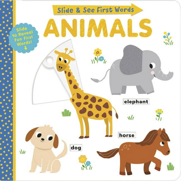 Animals: Slide and See First Words, (Board Book)