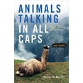 thumbnail image 1 of Pre-Owned Animals Talking in All Caps: It's Just What It Sounds Like (Paperback) 0385347642 9780385347648, 1 of 1