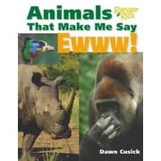 Animals That Make Me Say... Animals That Make Me Say Ewww! National Wildlife Federation Hardcover