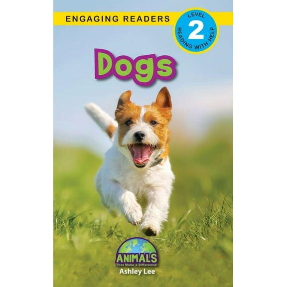 Animals That Make a Difference! Dogs: Animals That Make a Difference! (Engaging Readers, Level 2), Book 13, (Hardcover)