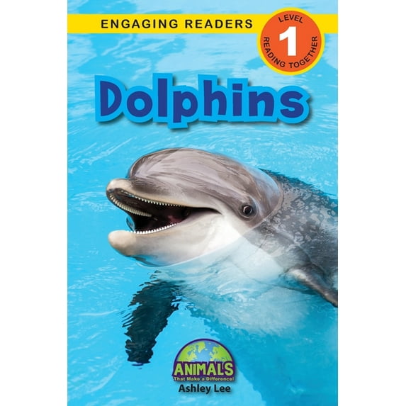 Animals That Make a Difference! Dolphins: Animals That Make a Difference! (Engaging Readers, Level 1), Book 4, (Paperback)