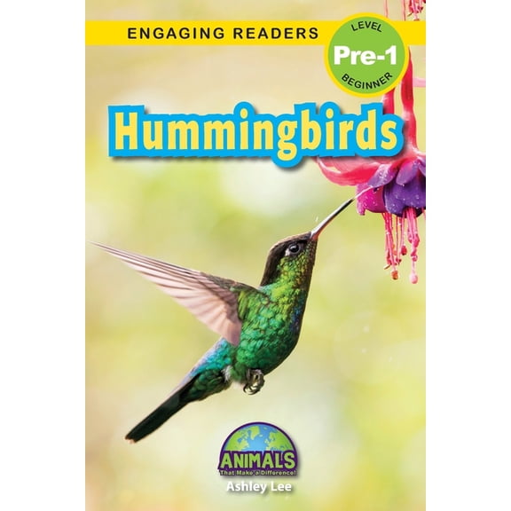 Animals That Make a Difference! Hummingbirds: Animals That Make a Difference! (Engaging Readers, Level Pre-1), Book 3, (Paperback)