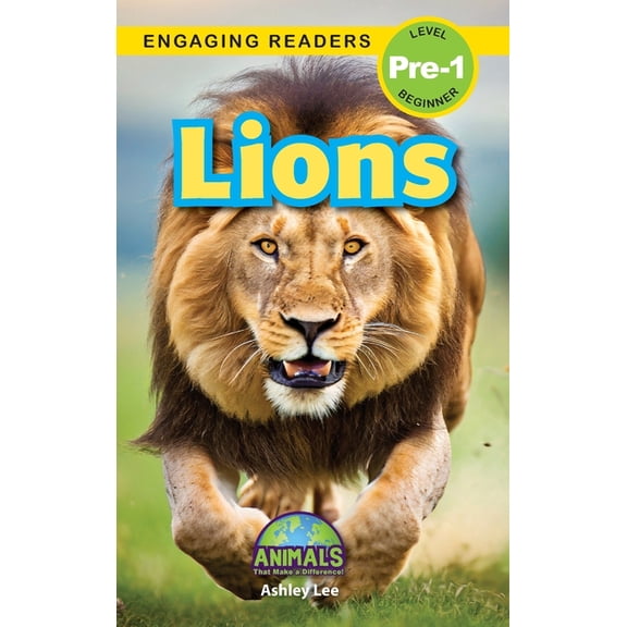 Animals That Make a Difference! Lions: Animals That Make a Difference! (Engaging Readers, Level Pre-1), Book 3, (Hardcover)