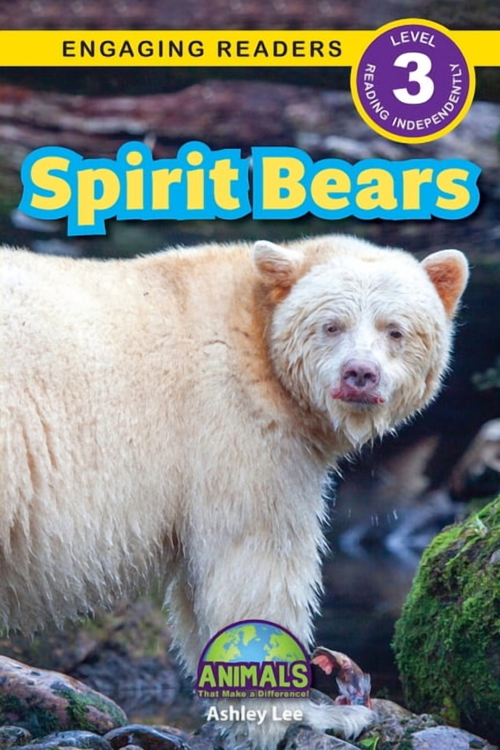 Animals That Make a Difference! Spirit Bears: Animals That Make a ...