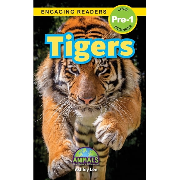 Animals That Make a Difference! Tigers: Animals That Make a Difference! (Engaging Readers, Level Pre-1), Book 3, (Hardcover)