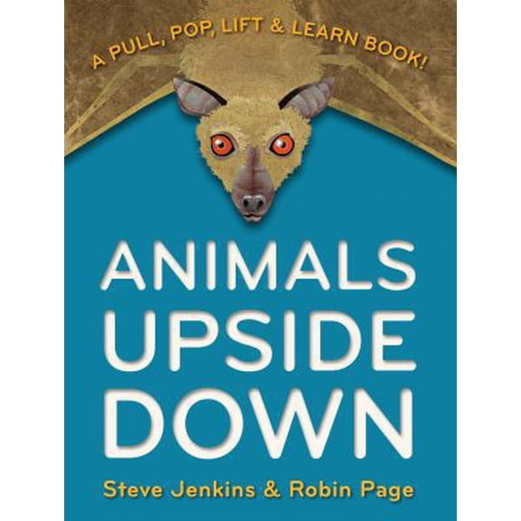 Pre-Owned Animals Upside Down: A Pull, Pop, Lift & Learn Book! (Pop-Up) 054734127X 9780547341279