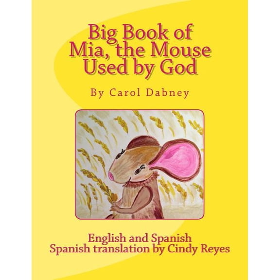 Animals Used by God Big Book of Mia, the Mouse Used by God, Book 10, (Paperback)