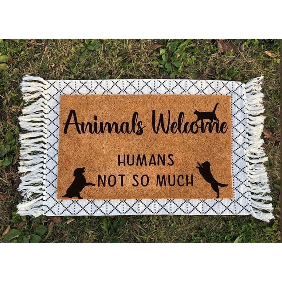 Animals Welcome, Humans Not So Much Doormat Funny Doormat Doormat Gift Home Gift Welcome Mat Welcome Doormat Home Kitchen Balcony Decoration 18x30 Inch