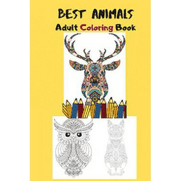 Animals : an adults Coloring Book with Lions, wolf, fox, Cats, and Many More! best quality (Paperback)