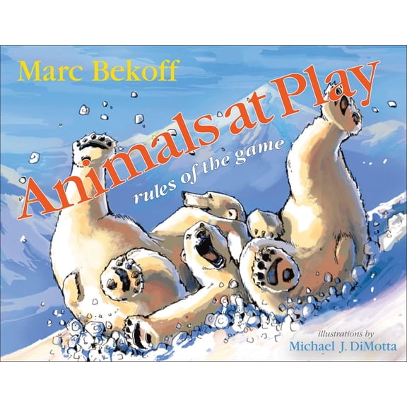 Animals and Ethics: Animals at Play : Rules of the Game (Hardcover)