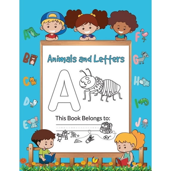 Animals and Letters: Write and Color Your Way to Alphabet Mastery, (Paperback)