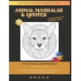 thumbnail image 1 of Animals and Quotes Coloring Mandalas: Mindfulness Adult Coloring Book for Relaxation. Stress Relief and Find Peace (Paperback), 1 of 1