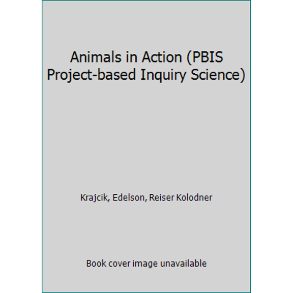 Pre-Owned Animals in Action (PBIS Project-based Inquiry Science) (Hardcover) 1585916218 9781585916214