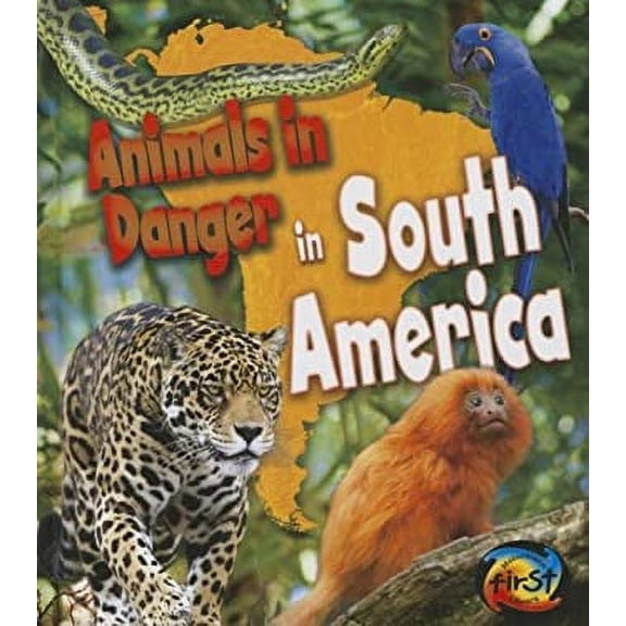 Pre-Owned Animals in Danger in South America (Hardcover) 9781432976774