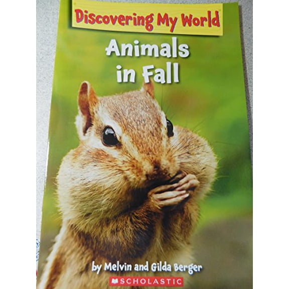 Pre-Owned Animals in Fall (Discovering My World), 9780545476492, 0545476496, Paperback,