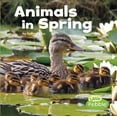 thumbnail image 1 of Animals in Spring (Hardcover) by Kathryn Clay, 1 of 1