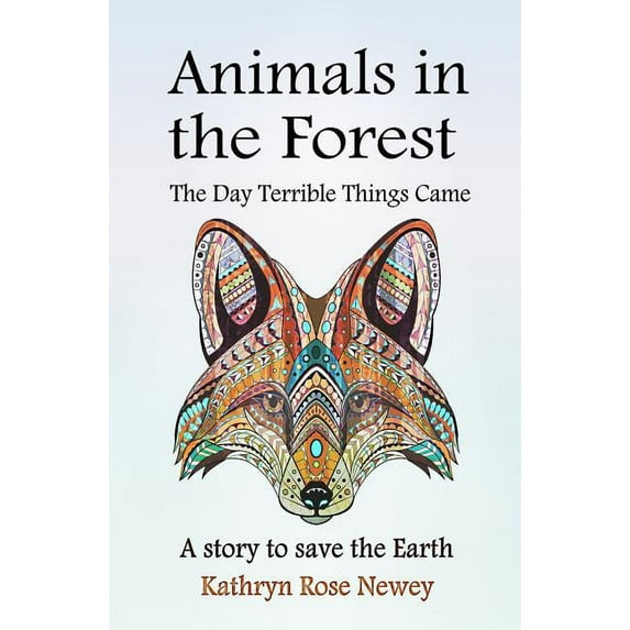 Animals in the Forest: The Day Terrible Things Came, (Paperback)