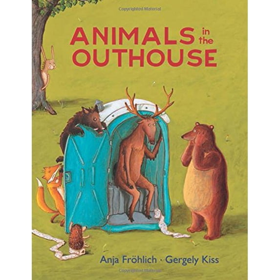 Pre-Owned Animals in the Outhouse (Hardcover) 1616086599 9781616086596