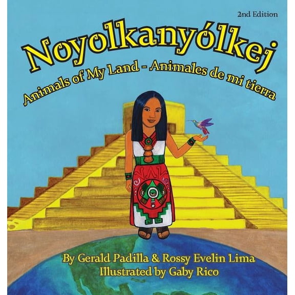 Animals of My Land: Animales de mi tierra/Noyolkanyolkej (Hardcover)