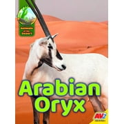 Animals of the Desert Arabian Oryx, Hardcover
