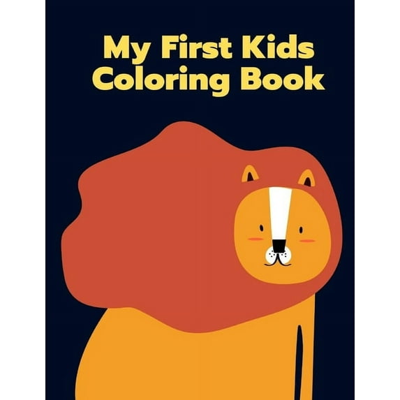 My First Kids Coloring Book: Super Cute Kawaii Coloring Books for Children, boys and girls