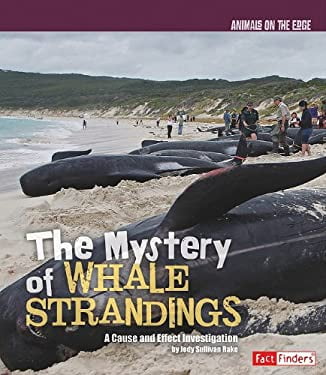 Pre-Owned Animals on the Edge: The Mystery of Whale Strandings : A Cause and Effect ...