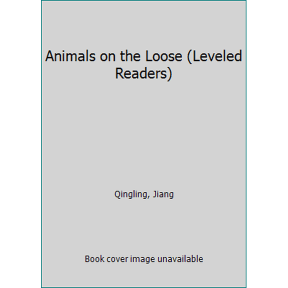 Pre-Owned Animals on the Loose (Leveled Readers) (Paperback) 0618287035 9780618287031