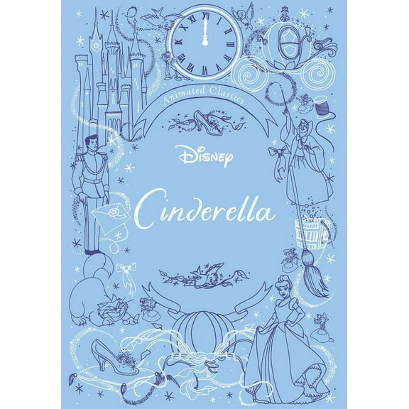 Animated Classics Disney Animated Classics: Cinderella, (Hardcover)