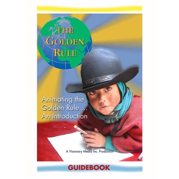 Animating the Golden Rule...An Introduction: Teachers Guidebook, (Paperback)