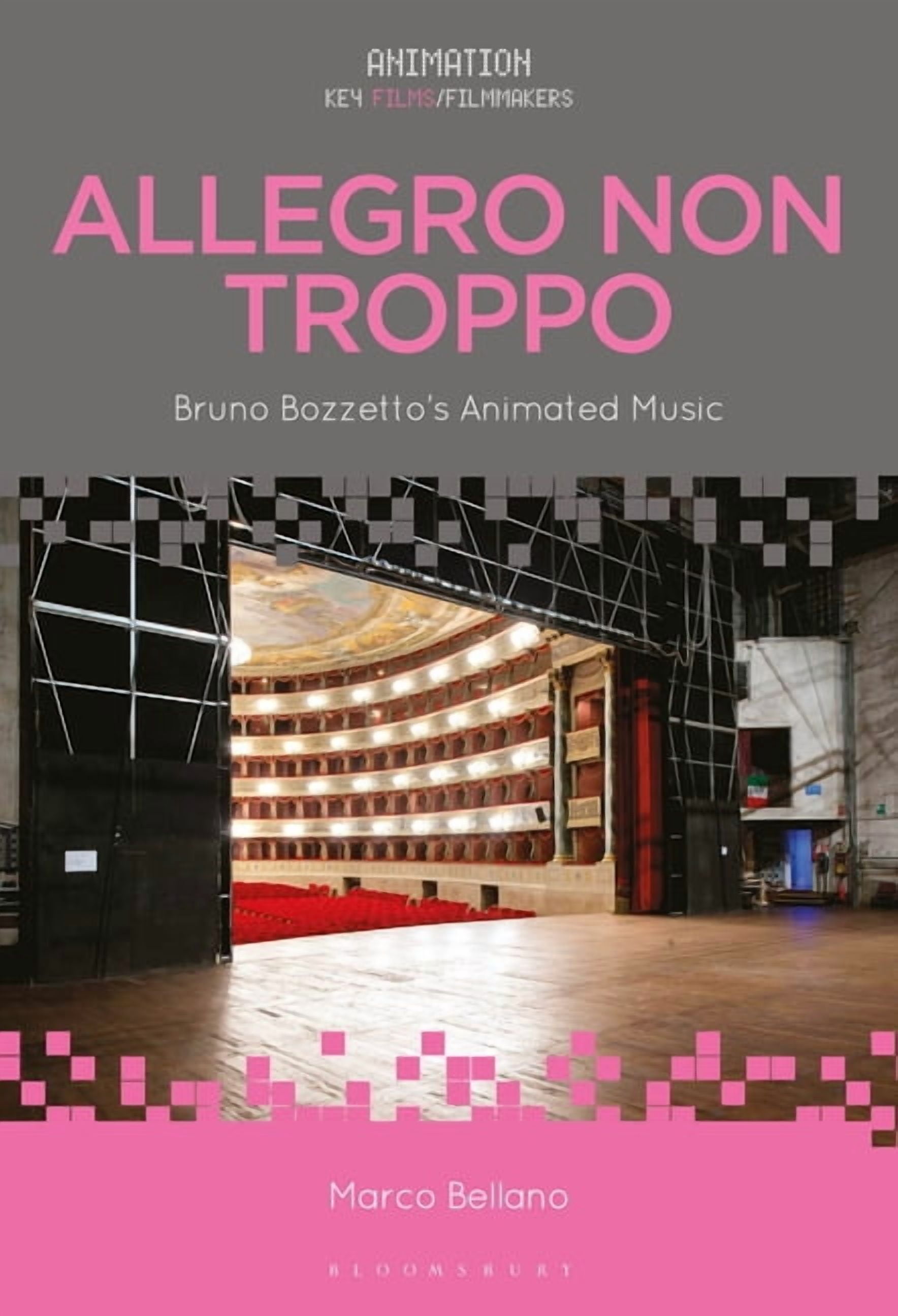 Animation: Key FilmsFilmmakers Allegro Non Troppo: Bruno Bozzettos Animated Music, (Paperback)
