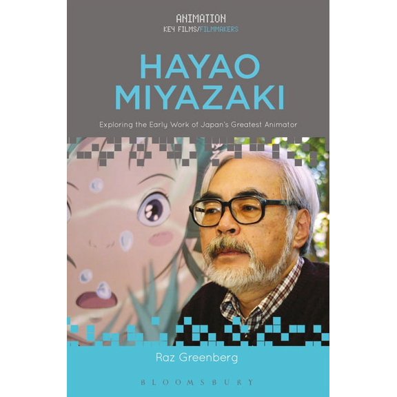 Animation: Key Films/Filmmakers Hayao Miyazaki: Exploring the Early Work of Japan's Greatest Animator, (Paperback)