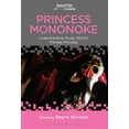 thumbnail image 1 of Animation: Key Films/Filmmakers Princess Mononoke: Understanding Studio Ghibli's Monster Princess, (Paperback), 1 of 1