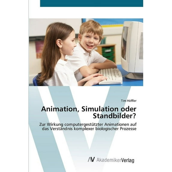 Animation, Simulation oder Standbilder? (Paperback)