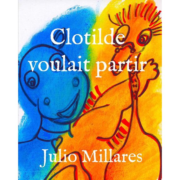 Animaux Libres Clotilde veut partir, Book 6, (Paperback)