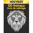 thumbnail image 1 of Animaux Livre Coloriage: Livre de coloriage Dessins d'animaux pour soulager le stress 100 animaux Livre de coloriage pour adultes Lions Dragons Élaphants Chiens Chats Chevaux Hiboux Oiseaux Tigres et, 1 of 1