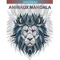thumbnail image 1 of Animaux Mandala: Coloriage Anti-stress Magnifiques Mandalas Animaux Ã  Colorier (Lions, Ã©lÃ©phants, hiboux, chevaux, chien, (Paperback), 1 of 1
