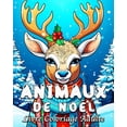 thumbnail image 1 of Animaux de NoÃ«l Livre Coloriage Adulte: 55 illustrations d'animaux Mignons pour Lutter Contre le Stress et se DÃ©ten, (Paperback), 1 of 1