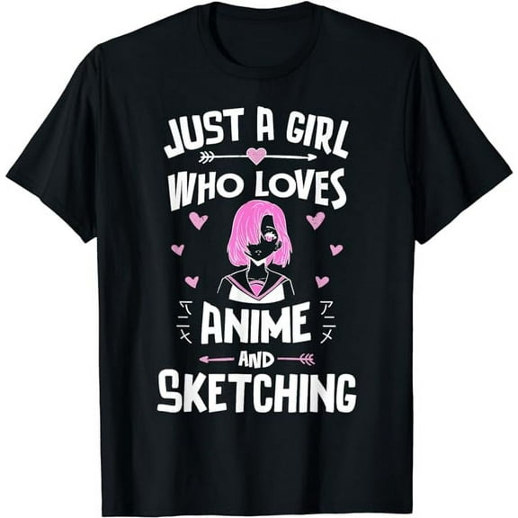 Anime And Sketching, Just A Girl Who Loves Anime T-Shirt