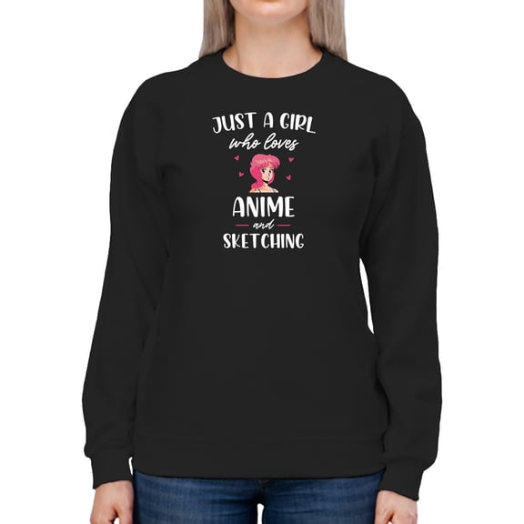 Anime And Sketching Women Sweatshirt, Female Medium
