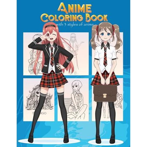 Anime Coloring Book with 3 Styles of Anime : Adorable Manga and Anime Characters Set on Anime for Anime Lover, Adults, Teens (Manga Coloring Book) (Paperback)