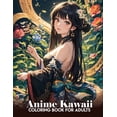 thumbnail image 1 of Anime Coloring Book for Adults: anime coloring book for adults: anime coloring book kawaii: Kawaii Anime Girls Coloring Book, Cute Illustrations and Adorable Manga Art for Teens and Adults (Kawaii Ani, 1 of 1