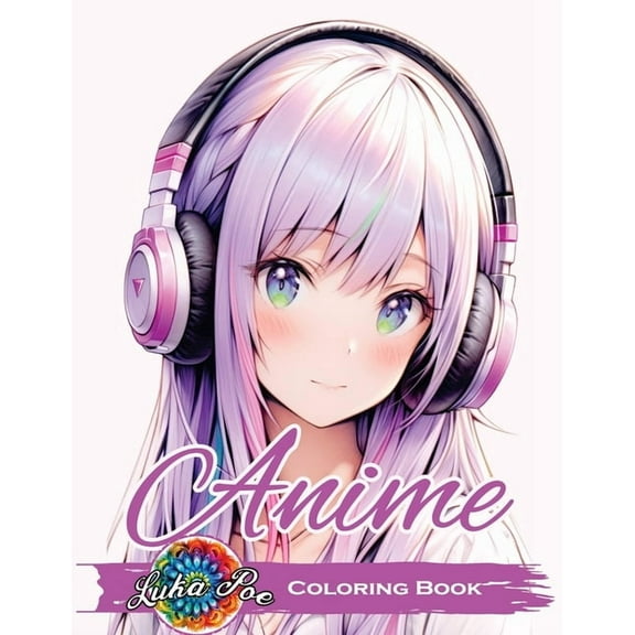 Anime Coloring Book for Adults: Featuring Cute and Unique Manga Characters - A Relaxing Art Collection for Teens, Girls,, (Paperback)