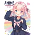 thumbnail image 1 of Anime Coloring Book for Kids: Manga Pages for Kawaii Lovers - Cute Girls and Animals, Inspired by Japanese Culture - A L, (Paperback), 1 of 1
