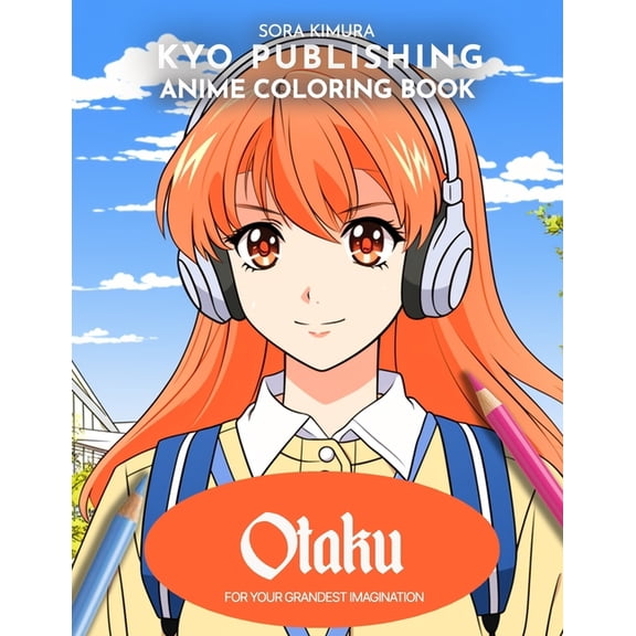 Anime Coloring Books: Anime Coloring book Otaku: Manga Magic of Passion - 40 High-Quality Illustrations of Fandom and Fun (Paperback)