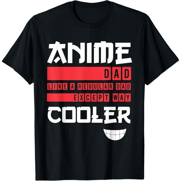 Anime Dad Way Cooler Funny Father's Day Otaku T-Shirt
