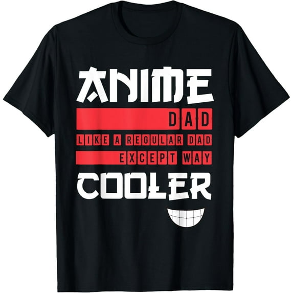Anime Dad Way Cooler Funny Father's Day Otaku T-Shirt