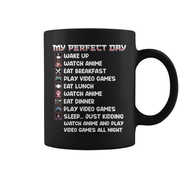 Anime Gamer My Perfect Day Watch Anime Play Video Game Coffee Mugs