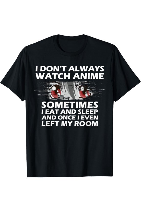 Anime Gift Unisex T-Shirt Cute Anime Merch Lovers T-Shirt, Funny Quote for Anime lovers