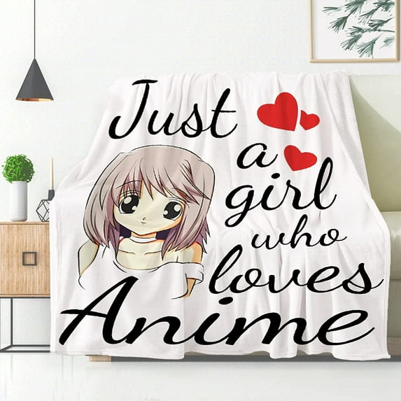 Anime Girl Just A Girl Who Loves Anime Blanket Throw, Flannel Fleece Microfiber Lightweight Soft Cozy Luxury for All Season in Home Bed Sofa Chairs Dorm 60"x50" Blanket for Teens